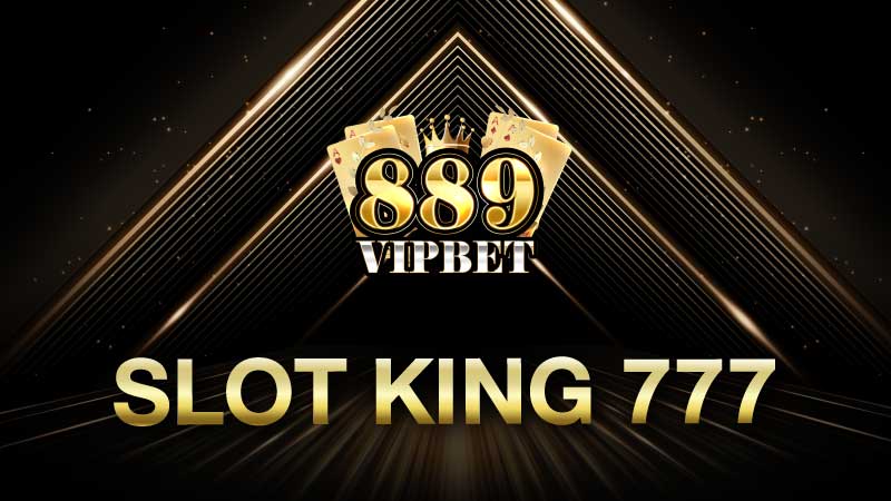 Slot king 777 สล็อตเว็บตรงที่คุณควรรู้จัก ปั่นสล็อตแจกเครดิตฟรี ทุกวัน!