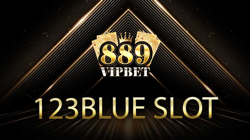 123Blue Slot ทดลองเล่นสล็อต เว็บตรง 889vipbet